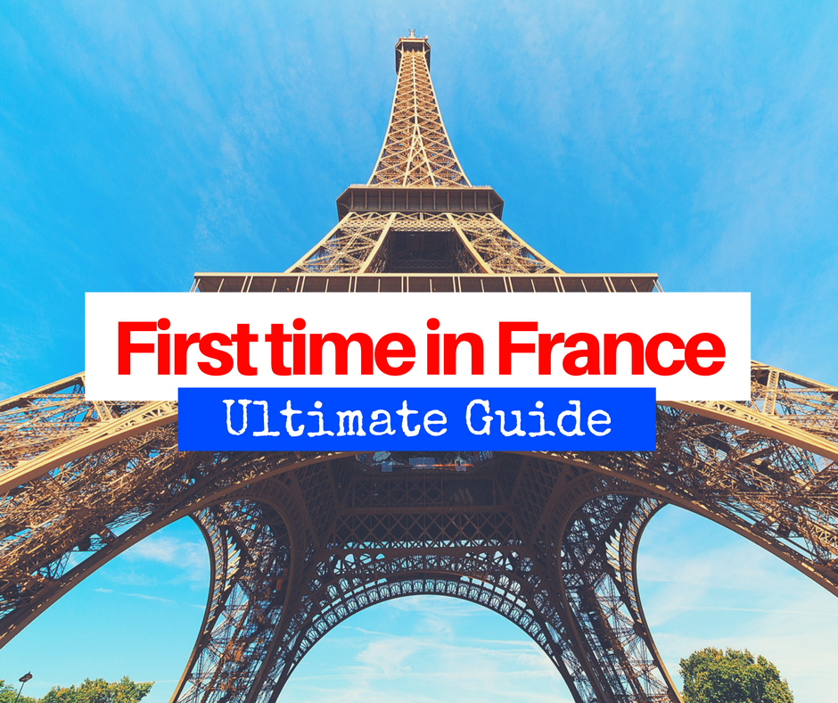 First Time in France: The Ultimate Guide - Globelink.co.uk